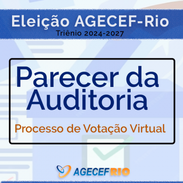 Auditoria de Votação - Eleição AGECEF-Rio 2024-2027